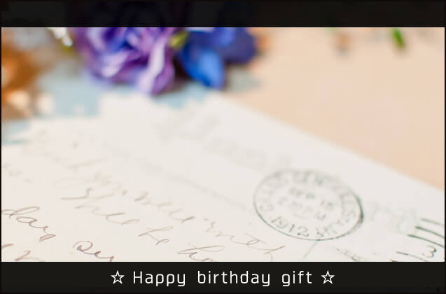 ☆ Happy birthday gift ☆
